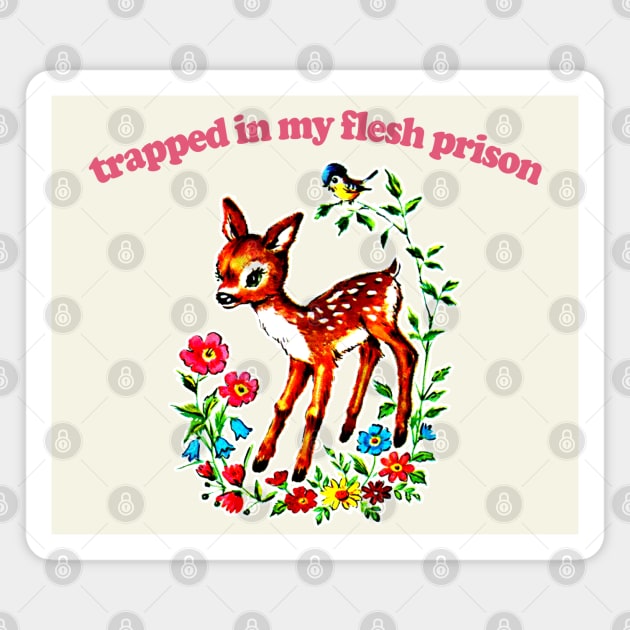 Trapped In My Flesh Prison  / Retro 80s Style Cartoon Nihilism Design Magnet by DankFutura